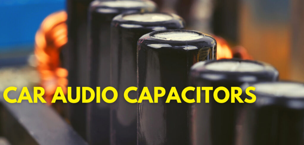 What is the effect of capacitors on car audio?   